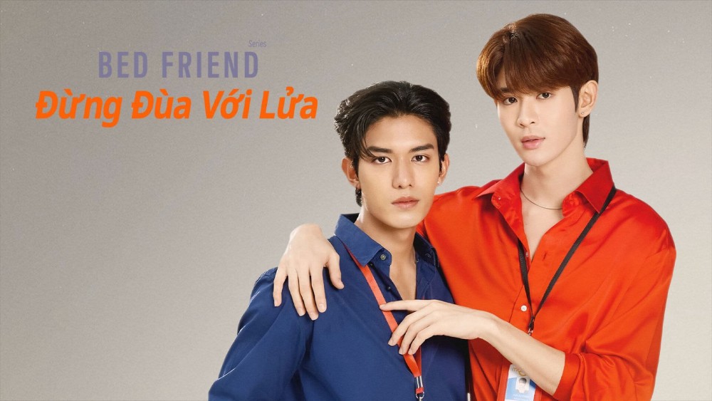 Bed Friend: Đừng Đùa Với Lửa Bed friend