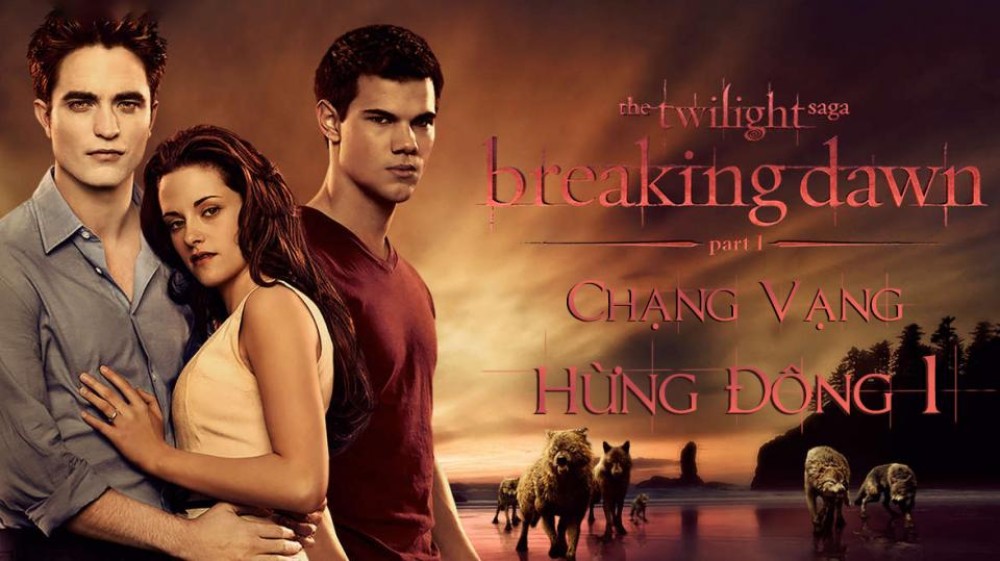 Chạng vạng: Hừng đông: Phần 1 The Twilight Saga: Breaking Dawn: Part 1